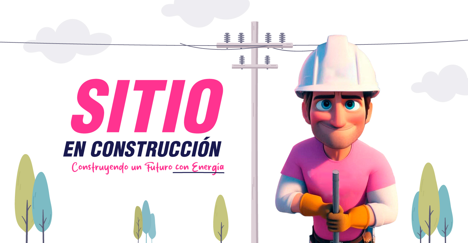 Próximamente Construyendo un futuro con energia